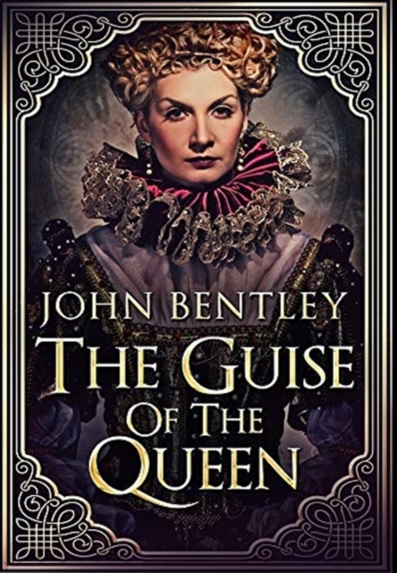 The Guise Of The Queen : Premium Hardcover Edition, Hardback Book