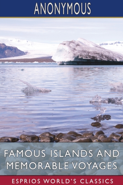 Famous Islands and Memorable Voyages (Esprios Classics), Paperback / softback Book