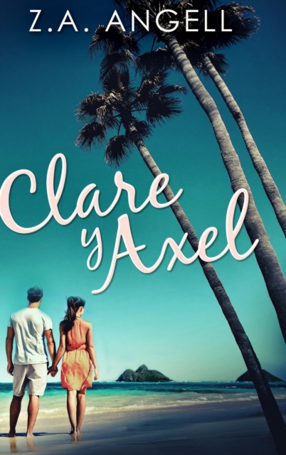 Clare y Axel, Hardback Book
