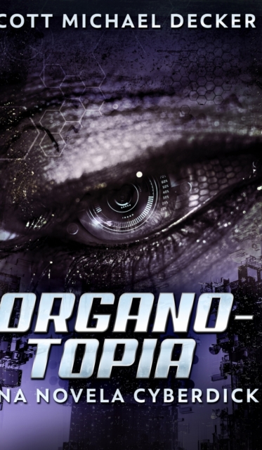 Organotopia - Una Novela Cyberdick, Hardback Book