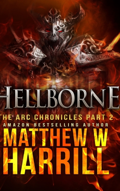 Hellborne (The ARC Chronicles Book 2), Hardback Book