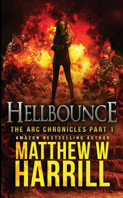 Hellbounce (The ARC Chronicles Book 1), Paperback / softback Book