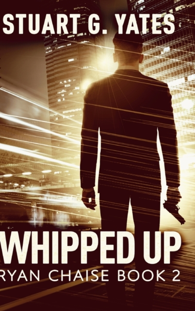Whipped Up (Ryan Chaise Book 2), Hardback Book