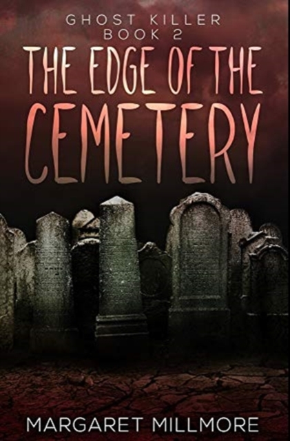 The Edge Of The Cemetery : Premium Hardcover Edition, Hardback Book