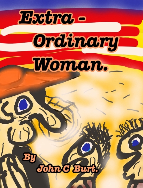 Extra - Ordinary Woman., Hardback Book