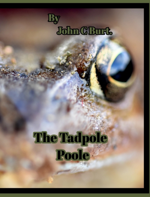 The Tadpole Poole., Hardback Book