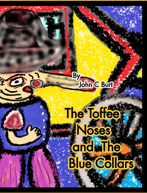 The Toffee Noses and The Blue Collars., Hardback Book