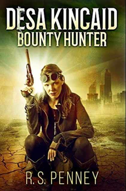Desa Kincaid - Bounty Hunter : Premium Hardcover Edition, Hardback Book
