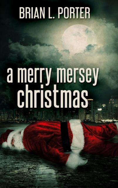 A Merry Mersey Christmas : Large Print Hardcover Edition, Hardback Book