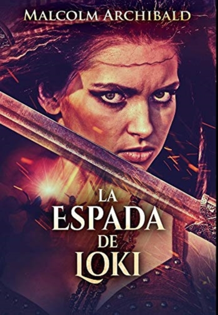 La Espada De Loki : Edicion Premium en Tapa dura, Hardback Book