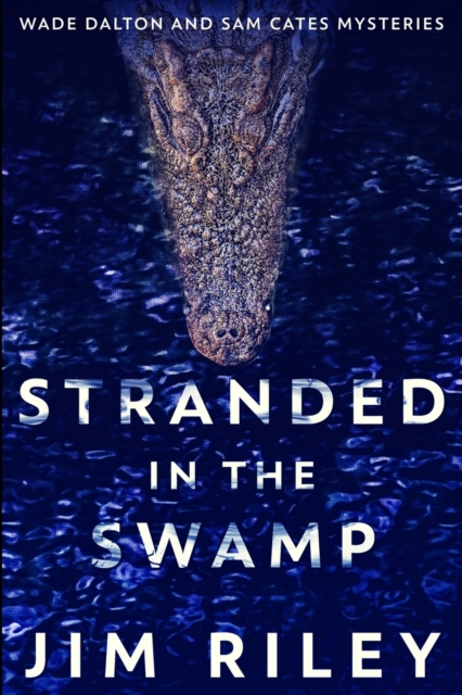 Stranded in the Swamp : Large Print Edition, Paperback / softback Book
