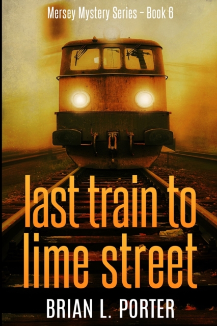 Last Train To Lime Street : Large Print Edition, Paperback / softback Book