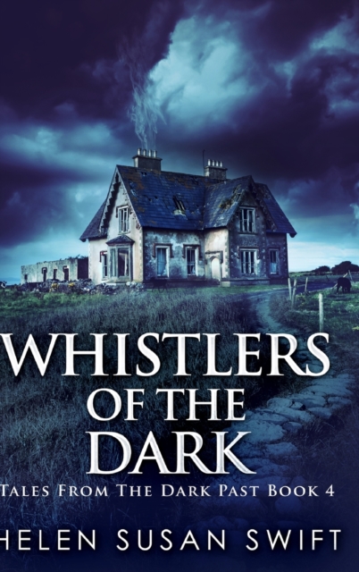 Whistlers Of The Dark : Large Print Hardcover Edition, Hardback Book