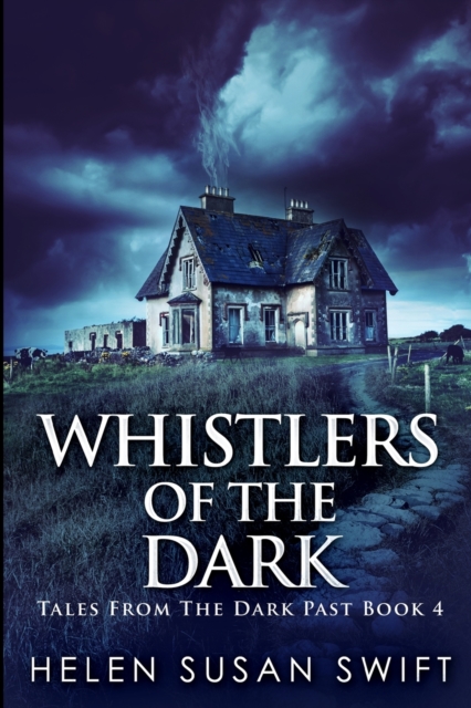 Whistlers Of The Dark : Large Print Edition, Paperback / softback Book