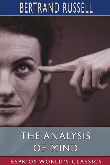 The Analysis of Mind (Esprios Classics), Paperback / softback Book