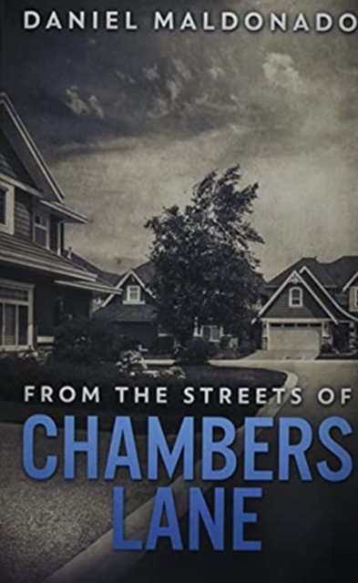 From The Streets Of Chambers Lane : Premium Hardcover Edition, Hardback Book