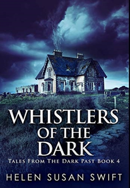 Whistlers Of The Dark : Premium Hardcover Edition, Hardback Book