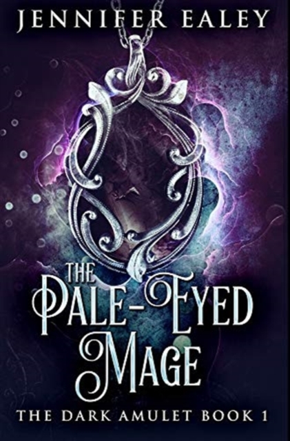 The Pale-Eyed Mage : Premium Hardcover Edition, Hardback Book