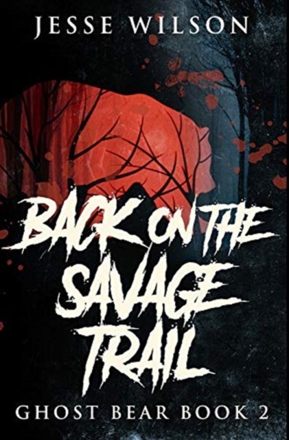Back On The Savage Trail : Premium Hardcover Edition, Hardback Book