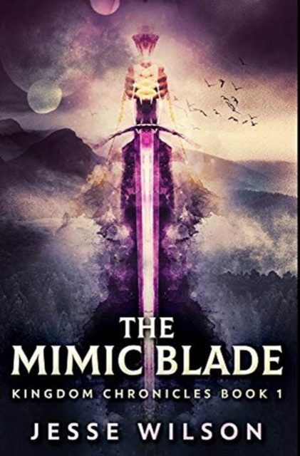 The Mimic Blade : Premium Hardcover Edition, Hardback Book