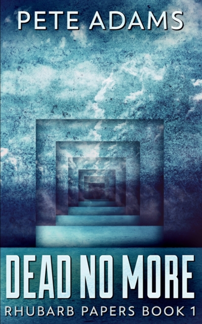 Dead No More (Rhubarb Papers Book 1), Paperback / softback Book