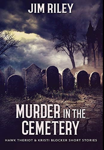 Murder in the Cemetery : Premium Hardcover Edition, Hardback Book