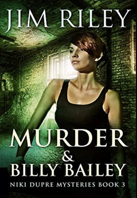 Murder And Billy Bailey : Premium Hardcover Edition, Hardback Book