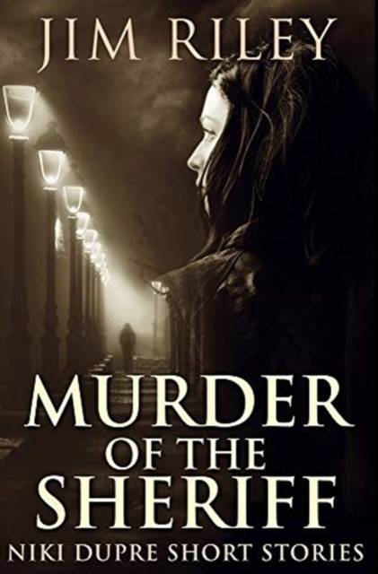 Murder of the Sheriff : Premium Hardcover Edition, Hardback Book
