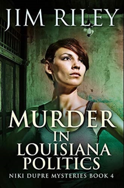 Murder in Louisiana Politics : Premium Hardcover Edition, Hardback Book