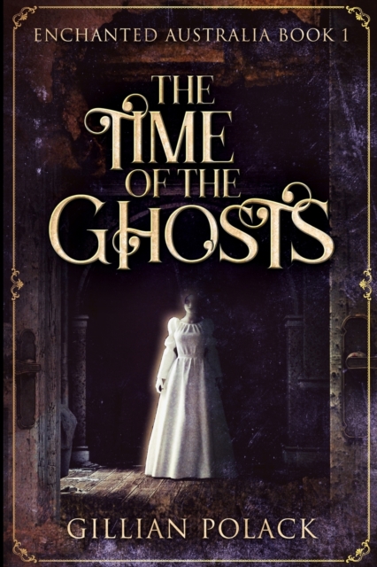 The Time of the Ghosts : Large Print Edition, Paperback / softback Book
