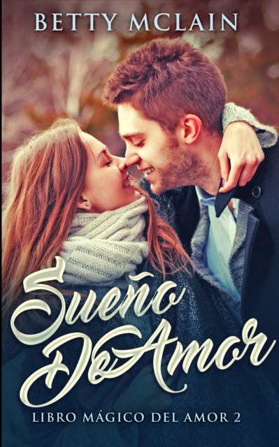 Sueno De Amor (Libro Magico Del Amor n Degrees 2), Paperback / softback Book