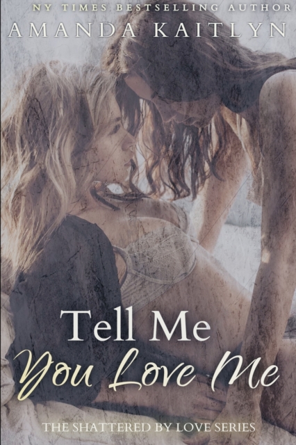 Tell Me You Love Me, Paperback / softback Book