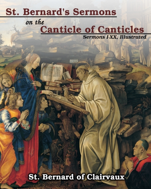 St. Bernard's sermons on the Canticle of Canticles : Sermons I - XX, Illustrated, Paperback / softback Book