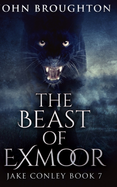 The Beast Of Exmoor (Jake Conley Book 7), Hardback Book