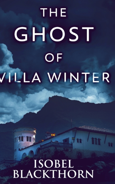 The Ghost Of Villa Winter : Clear Print Hardcover Edition, Hardback Book