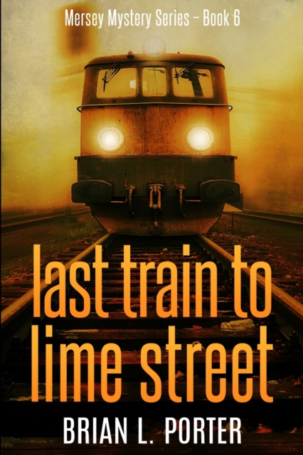 Last Train to Lime Street : Clear Print Edition, Paperback / softback Book