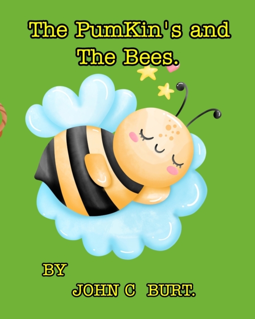 The PumKin's and The Bee's., Paperback / softback Book