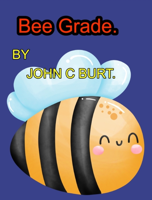 Bee Grade., Hardback Book