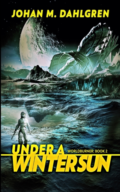 Under A Winter Sun (Worldburner Book 2), Paperback / softback Book