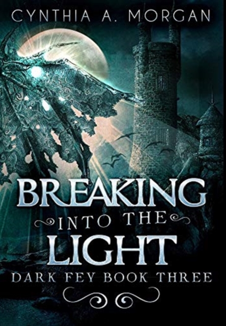 Breaking Into The Light : Premium Large Print Hardcover Edition, Hardback Book