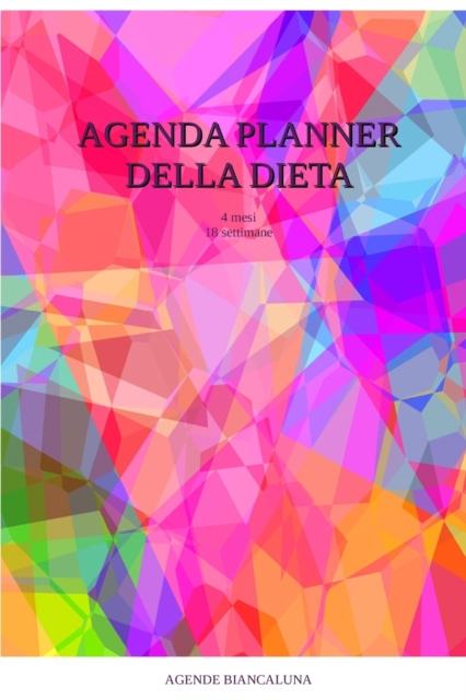 Agenda Planner della dieta. 18 settimane : 4 mesi, Paperback / softback Book