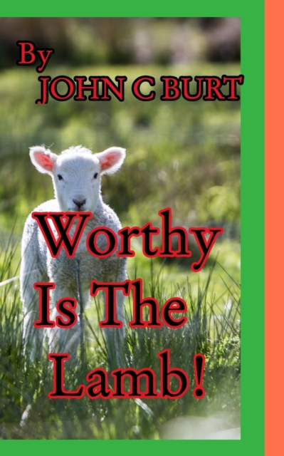 Worthy Is The Lamb!, Paperback / softback Book