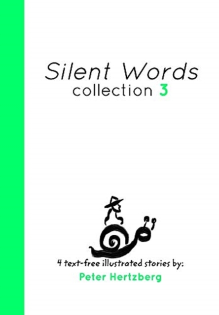 Silent Words Collection 3 : 4 text free illustrated stories by Peter Hertzberg, Hardback Book