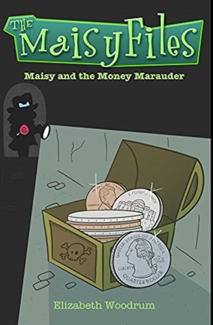 Maisy And The Money Marauder : Premium Hardcover Edition, Hardback Book