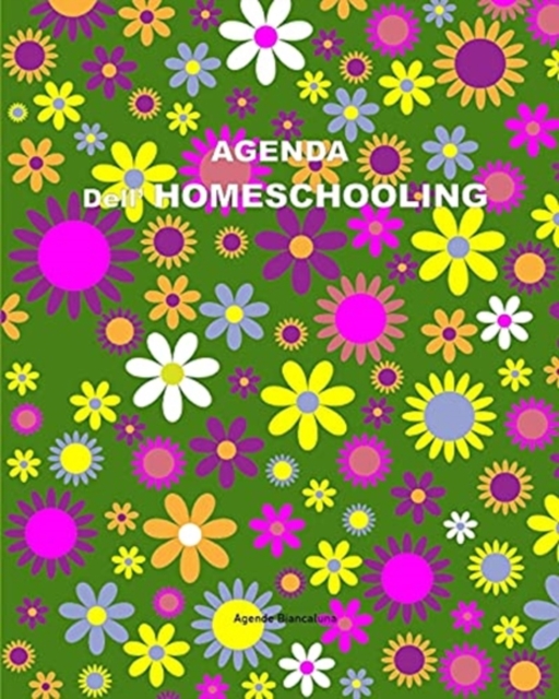 Agenda dell' Homeschooling : 10 mesi, Paperback / softback Book