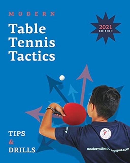 Modern Table Tennis Tactics : Tips & Drills, Paperback / softback Book
