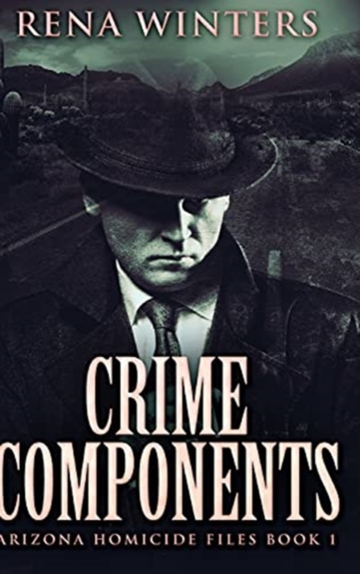 Crime Components : Large Print Hardcover Edition, Hardback Book