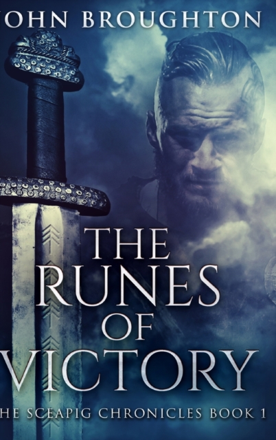 The Runes Of Victory (The Sceapig Chronicles Book 1), Hardback Book