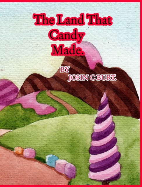 The Land That Candy Made., Hardback Book