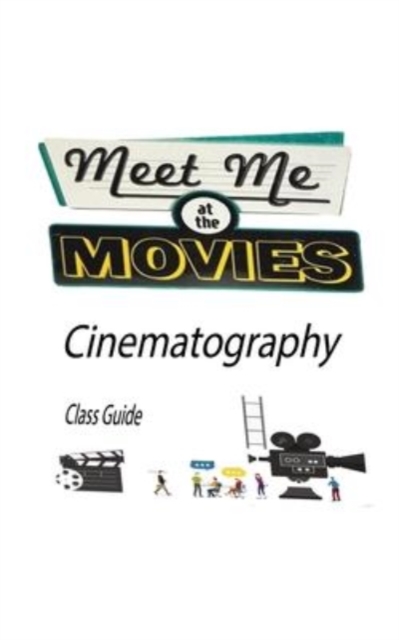 Meet Me at the Movies : Cinematography, Paperback / softback Book